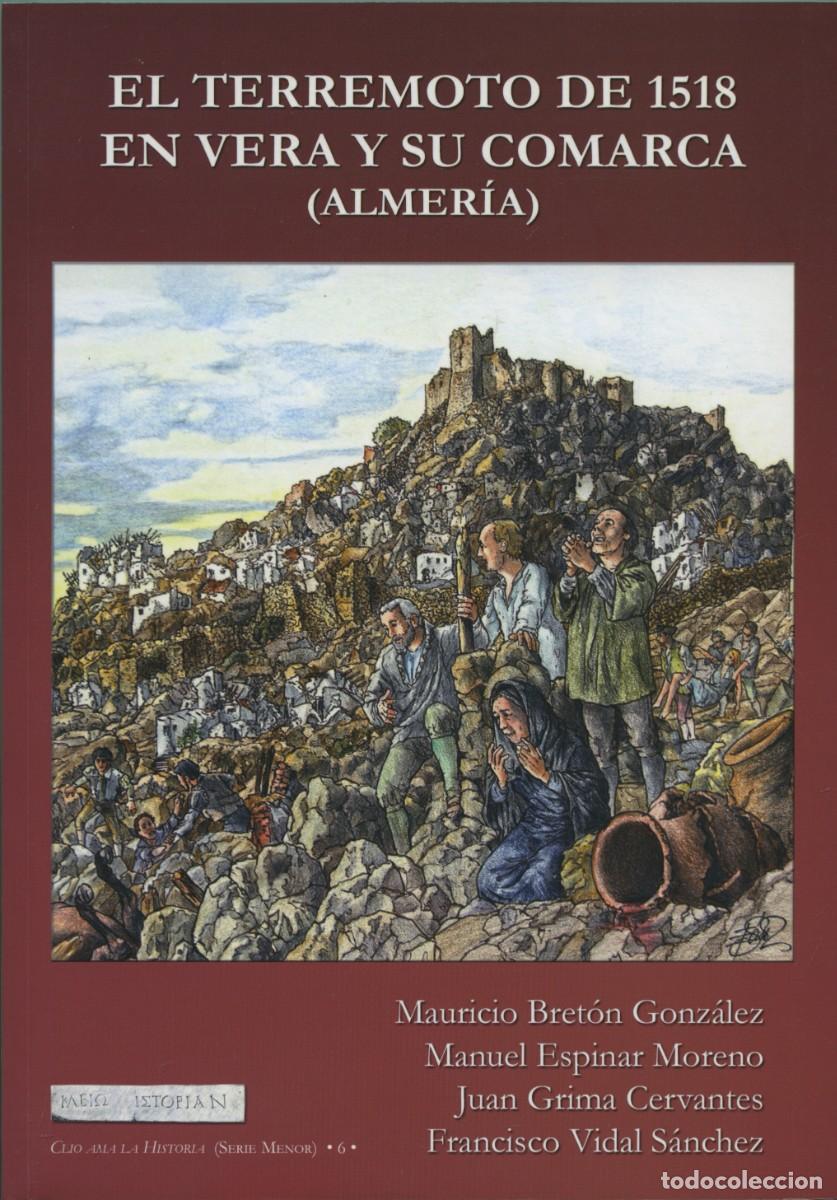 Libros: EL TERREMOTO DE 1518 EN VERA Y SU COMARCA (ALMER&Iacute;A). VARIOS AUTORES. ED. ARR&Aacute;EZ EDITORES ALMER&Iacute;A.