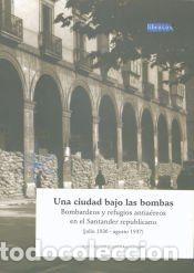 Libros: Una ciudad bajo las bombas - Puente Fern&aacute;ndez, Jos&eacute; Manuel