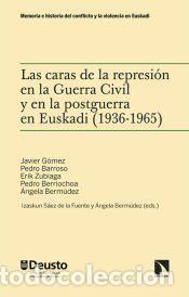 Libros: Las caras de la represi&oacute;n en la Guerra Civil y en la postguerra en Euskadi (1936-1965) - Berm&uacute;dez,