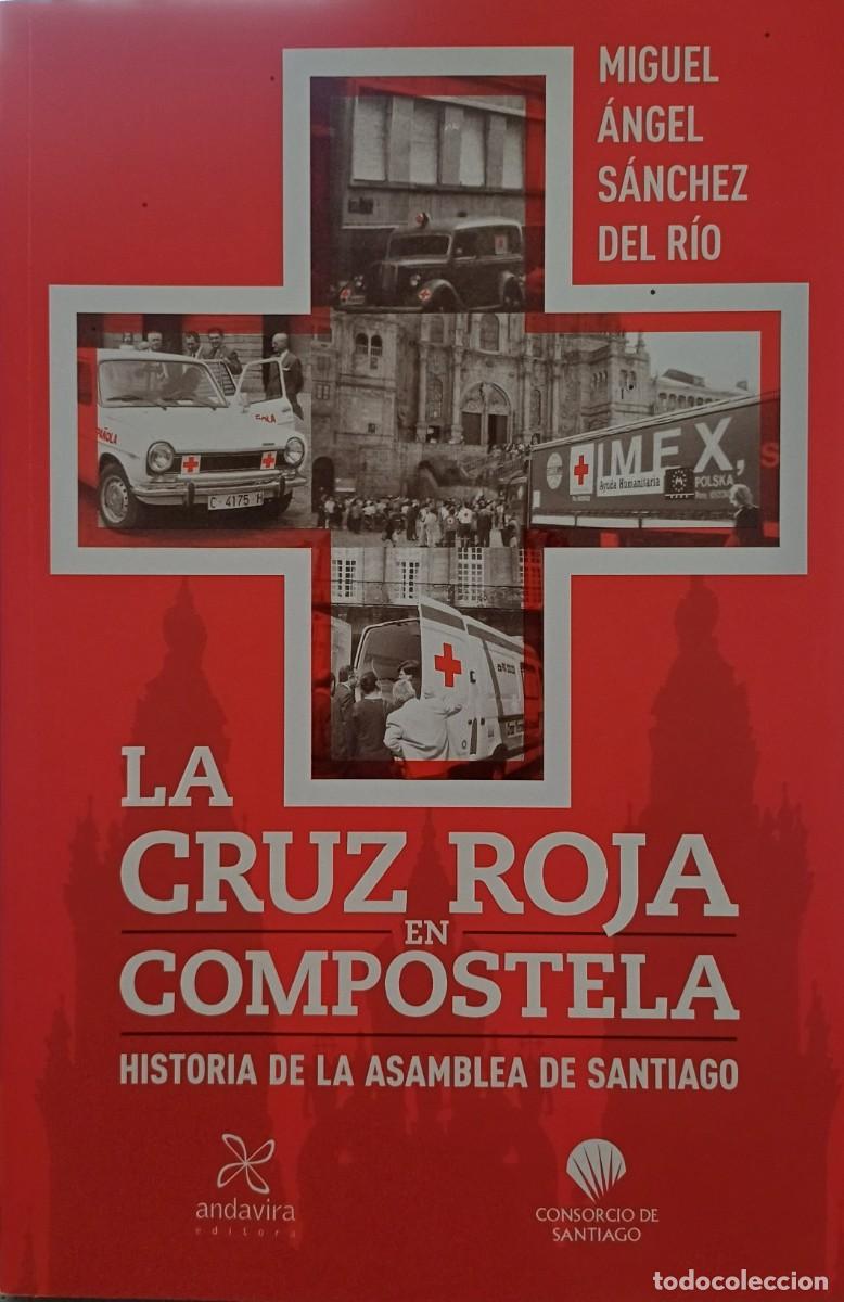 Libros: La Cruz Roja en Compostela. Historia de la Asamblea de Santiago