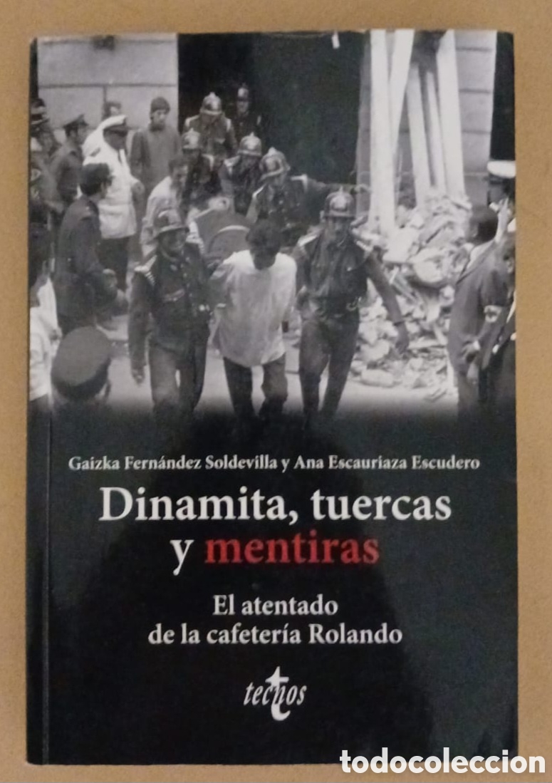 Libros: Dinamita, tuercas y mentiras. El atentado de la cafeter&iacute;a Rolando