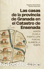 Libros: Las casas de la provincia de Granada en el catastro de Ensenada: Agr&oacute;n, Cijuela, Puerto Lope,