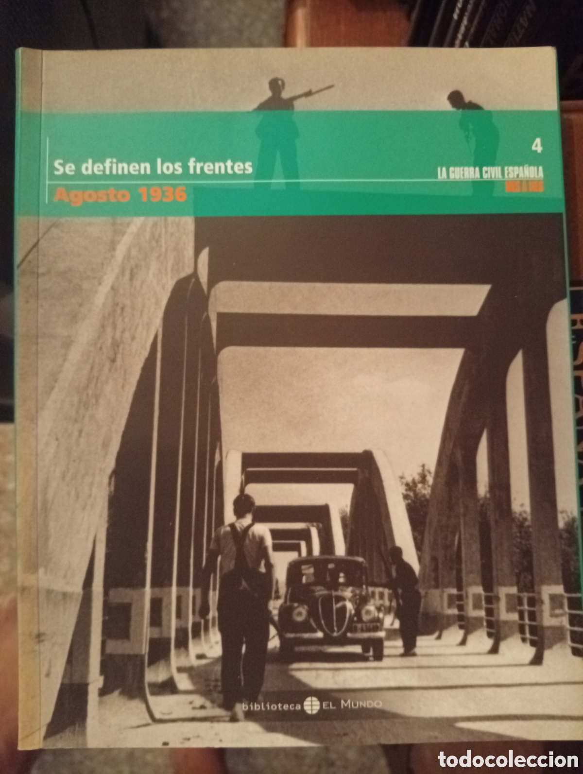 Libros: La guerra civil espa&ntilde;ola mes a mes. Tomo4. Biblioteca El Mundo