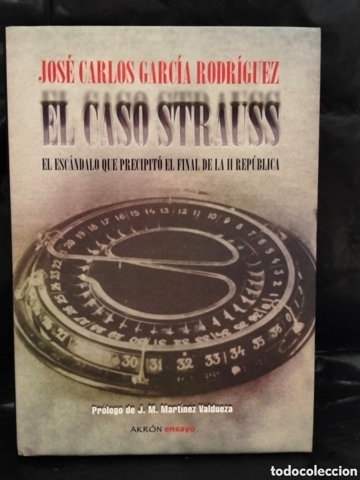 Libros: J. C. GARC&Iacute;A RODR&Iacute;GUEZ. EL CASO STRAUSS .AKR&Oacute;N