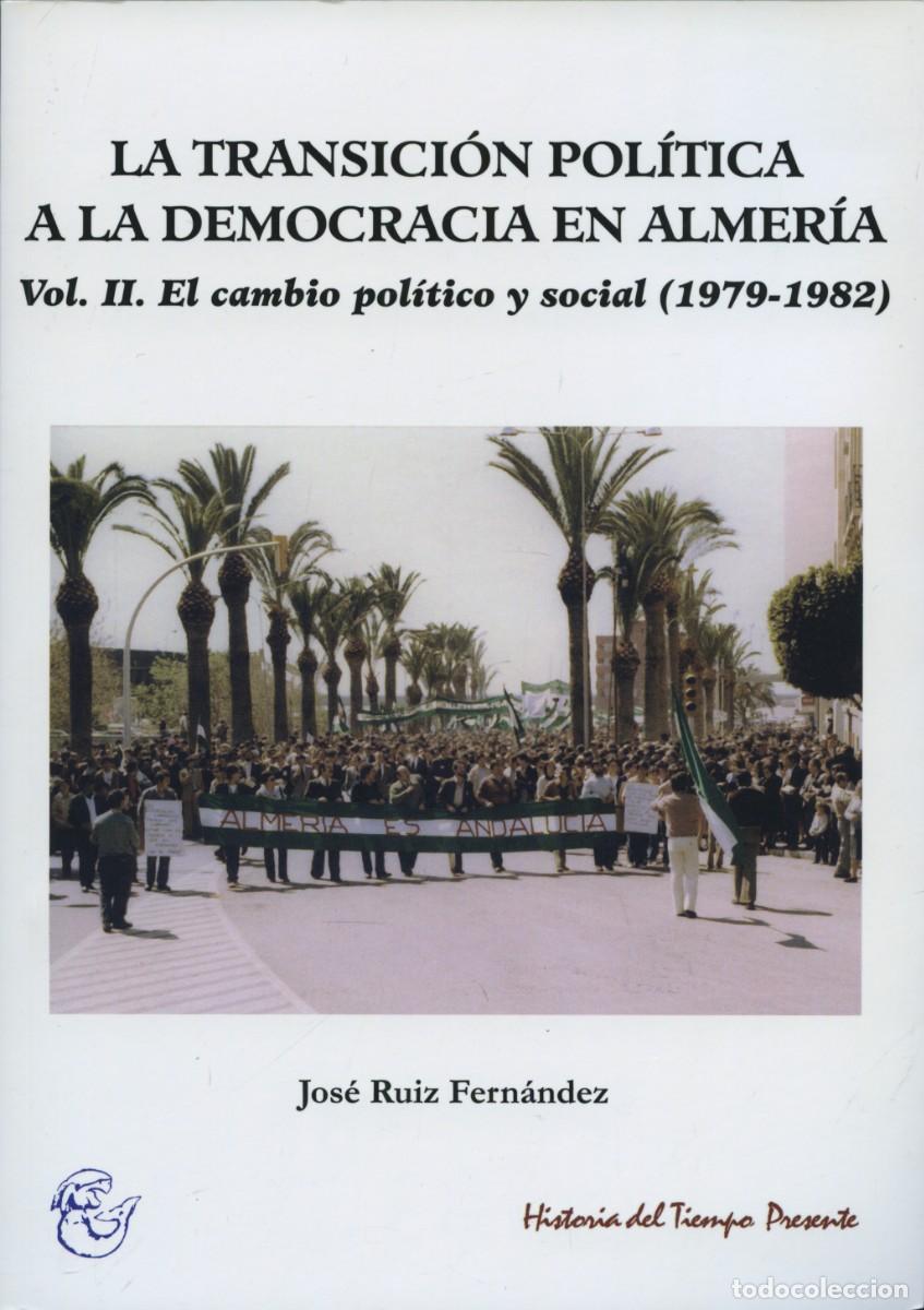 Libros: LA TRANSICI&Oacute;N POL&Iacute;TICA A LA DEMOCRACIA EN ALMER&Iacute;A. VOL. II. EL CAMBIO POL&Iacute;TICO Y SOCIAL (1979-1982)