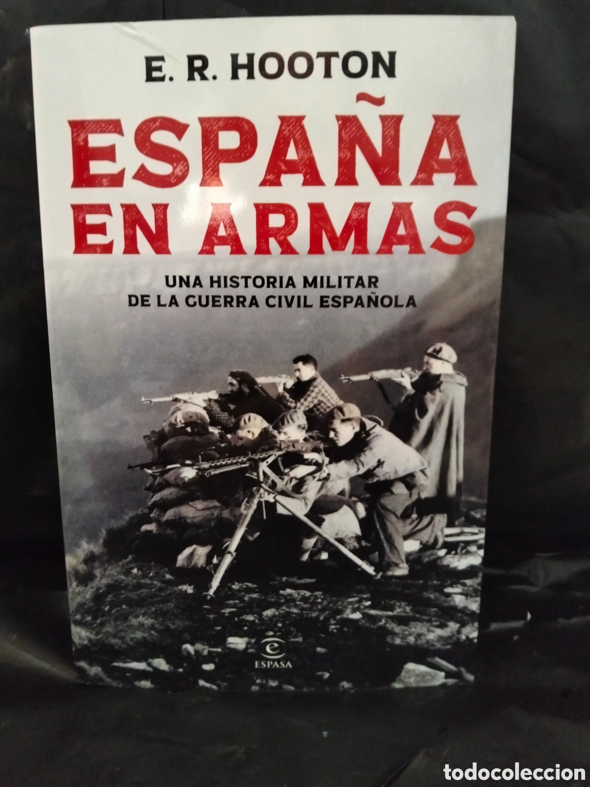 Libros: E. R. HOOTON. ESPA&Ntilde;A EN ARMAS .ESPASA
