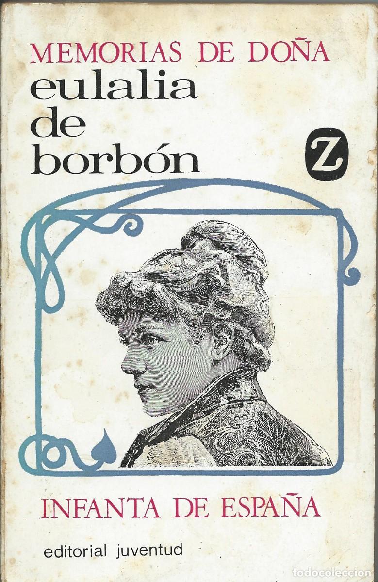 Libros: Memorias de la infanta Eulalia de Borbon.Editorial juventud
