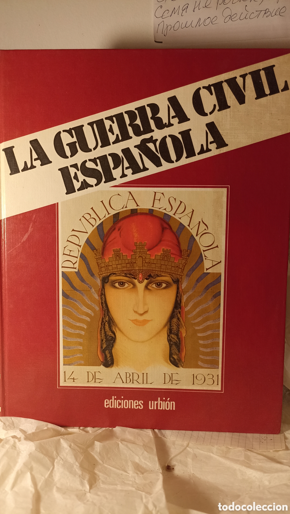 Libros: &rdquo;La Guerra Civil Espa&ntilde;ola&rdquo; de Hugh Thomas, publicado por Ediciones Urbi&oacute;n.