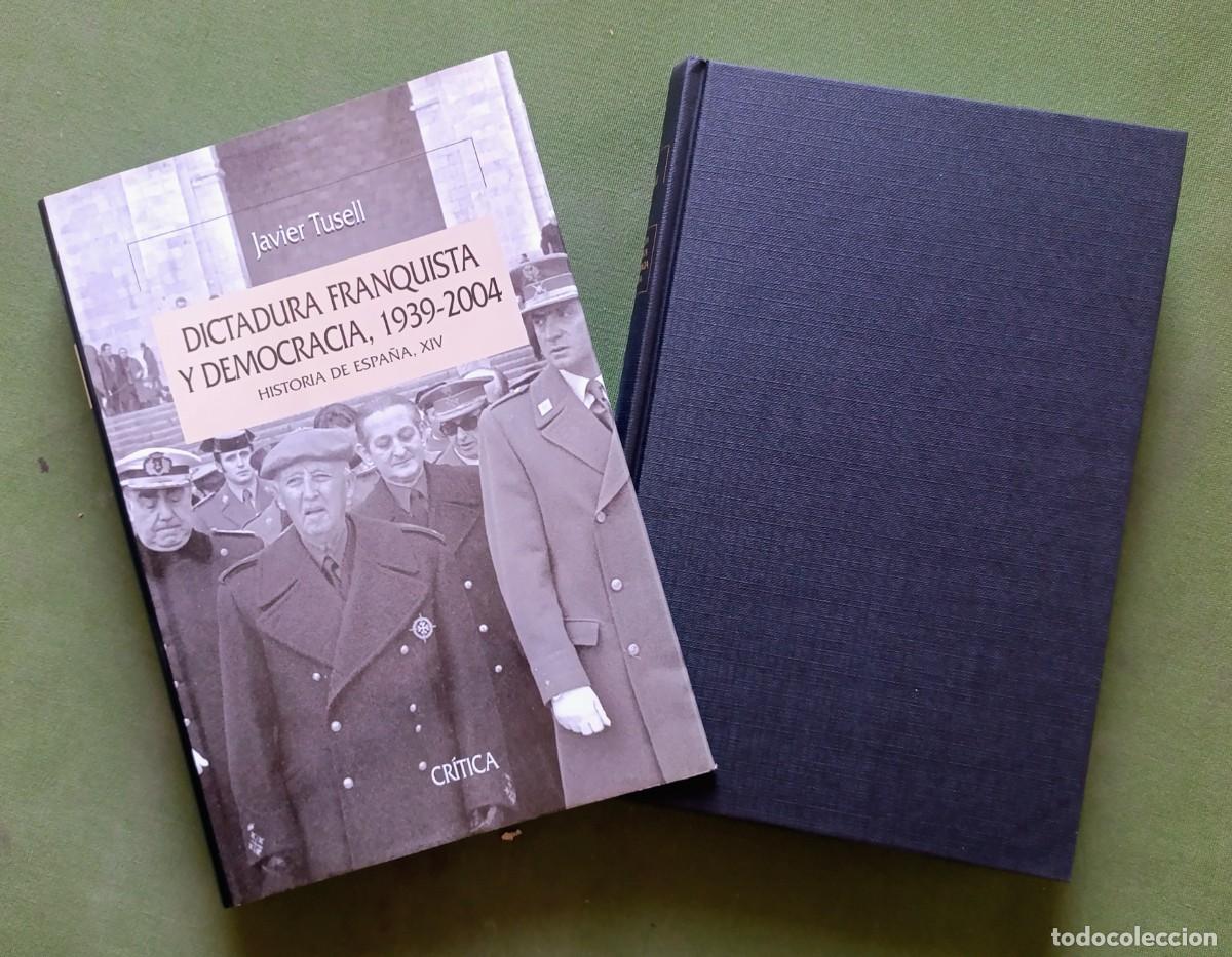 Libros: DICTADURA FRANQUISTA Y DEMOCRACIA. 1939 - 2004. JAVIER TUSELL - EDITORIAL CR&Iacute;TICA - 2015.