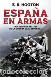 Libros: Espa&ntilde;a en armas - Hooton, E. R.