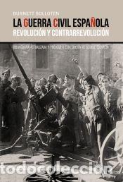 Libros: La Guerra Civil espa&ntilde;ola : revoluci&oacute;n y contrarrevoluci&oacute;n - Bolloten, Burnett