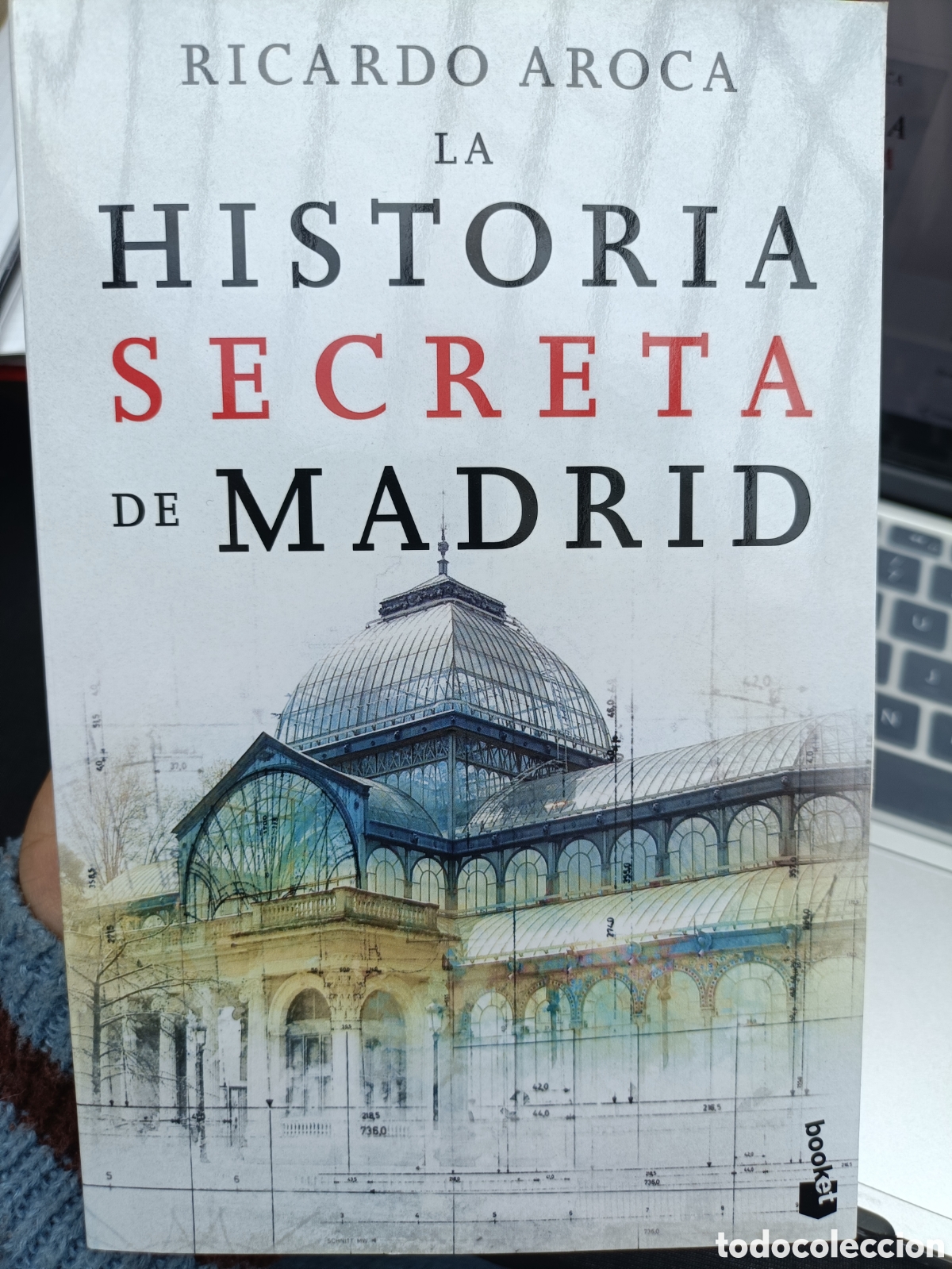 Libros: La historia secreta de Madrid por Ricardo Aroca. Editorial Grupo Planeta. Booket