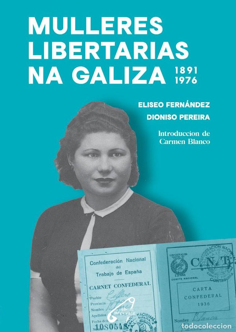 Libros: Fern&aacute;ndez, Eliseo; Pereira, Dion&iacute;sio. Mulleres libertarias na Galiza 1891-1976. A Coru&ntilde;a: Imperdible