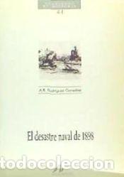Libros: El desastre naval de 1898 (44) - A. R. Rodr&iacute;guez Gonz&aacute;lez