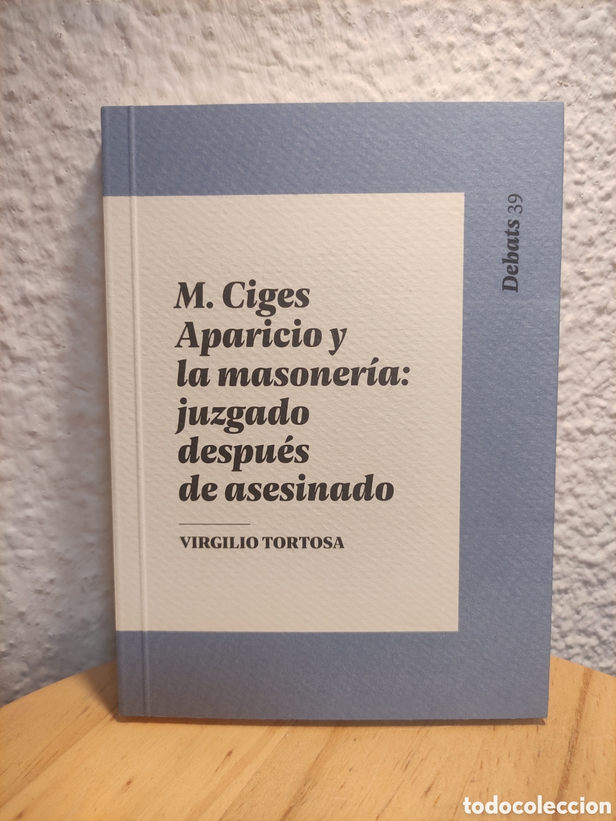 Libros: M. Ciges Aparicio y la masoner&iacute;a: juzgado despu&eacute;s de asesinado