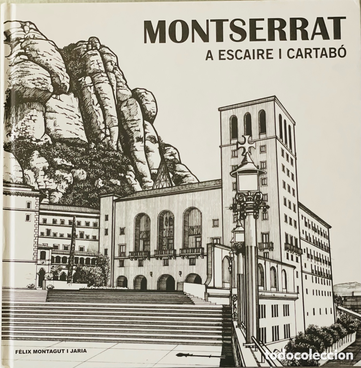 Libros: Montserrat a Escaire i Cartab&oacute;. F&eacute;lix Montagut i Jaria. 2018