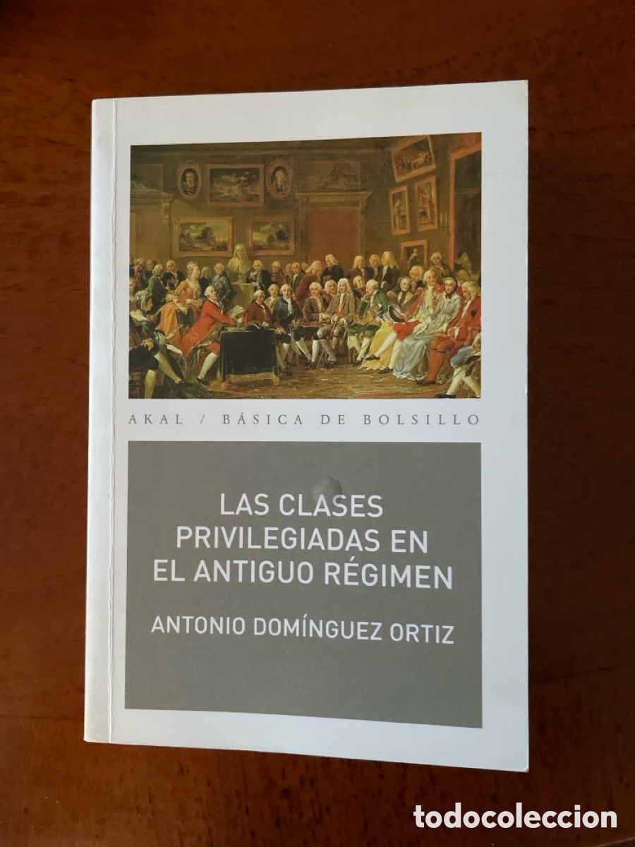 Libros: Las clases privilegiadas en el Antiguo R&eacute;gimen / DOMINGUEZ ORTIZ, Antonio