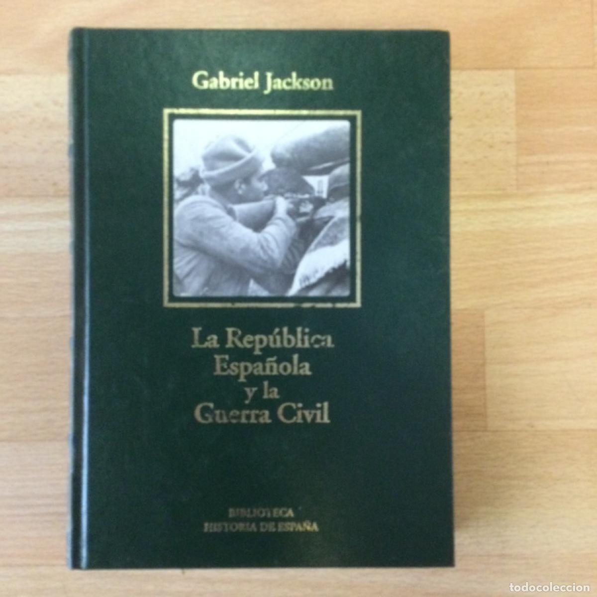 B&uuml;cher: La Rep&uacute;blica Espa&ntilde;ola y la Guerra Civil. Gabriel Jackson. NUEVO
