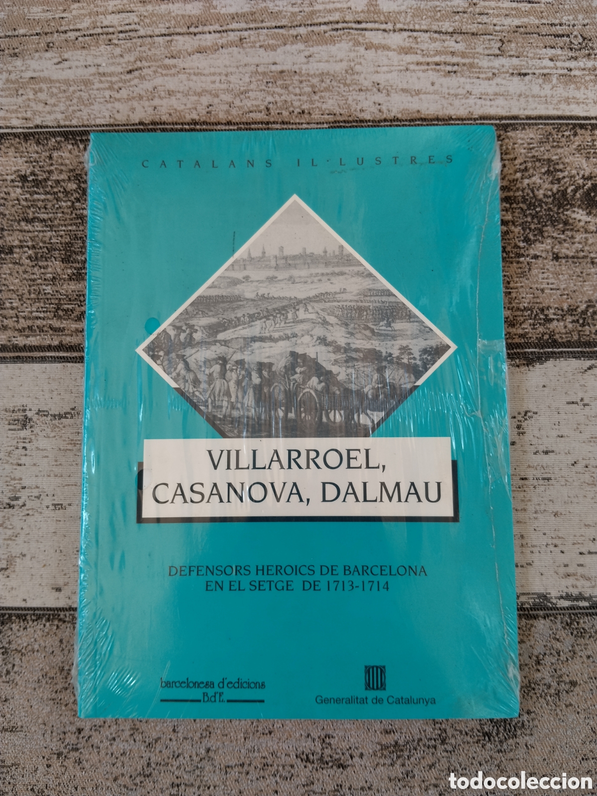 Libros: Villarroel, Casanova, Dalmau &ndash; Defensors heroics de Barcelona 1714 PRECINTADO