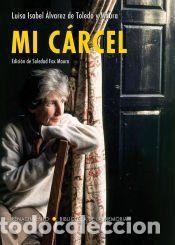 Libros: Mi c&aacute;rcel - &Aacute;lvarez de Toledo y Maura, Luisa Isabel