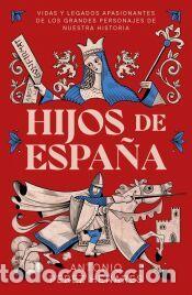 Libros: Hijos de Espa&ntilde;a - P&eacute;rez Henares, Antonio