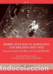 Libros: Bombs over Biscay, Barcelona and Dresden - Arnabat Mata, Ramon; Irazabal Agirre, Jon; Thom&agrave;s, Joan