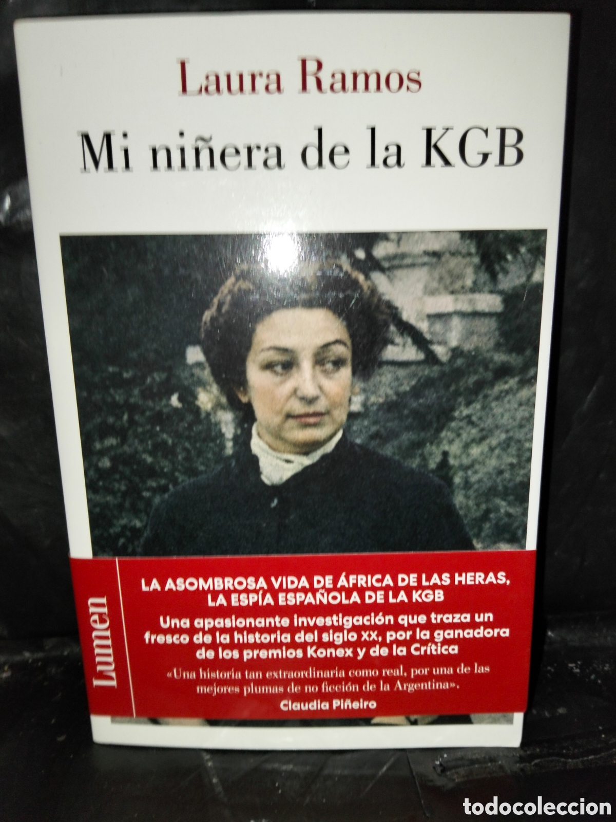 Libros: LAURA RAMOS. MI NI&Ntilde;ERA DE LA KGB .LUMEN