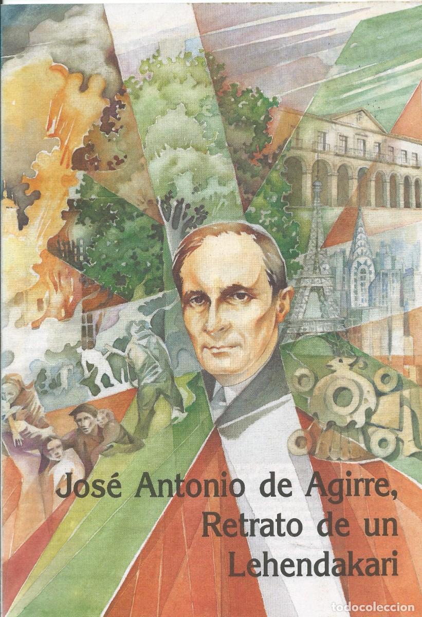 Libros: Jos&eacute; Antonio Aguirre.retrato de un Lehendakari.Fundaci&oacute;n Sabido Arana.