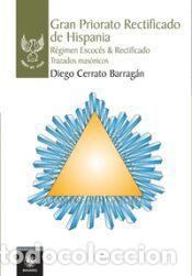Libros: GRAN PRIORATO RECTIFICADO DE HISPANIA - CERRATO BARRAGAN,DIEGO