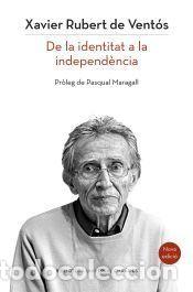 Libros: Catalunya: De la identitat a la independ&egrave;ncia - Xavier Rubert de Vent&oacute;s