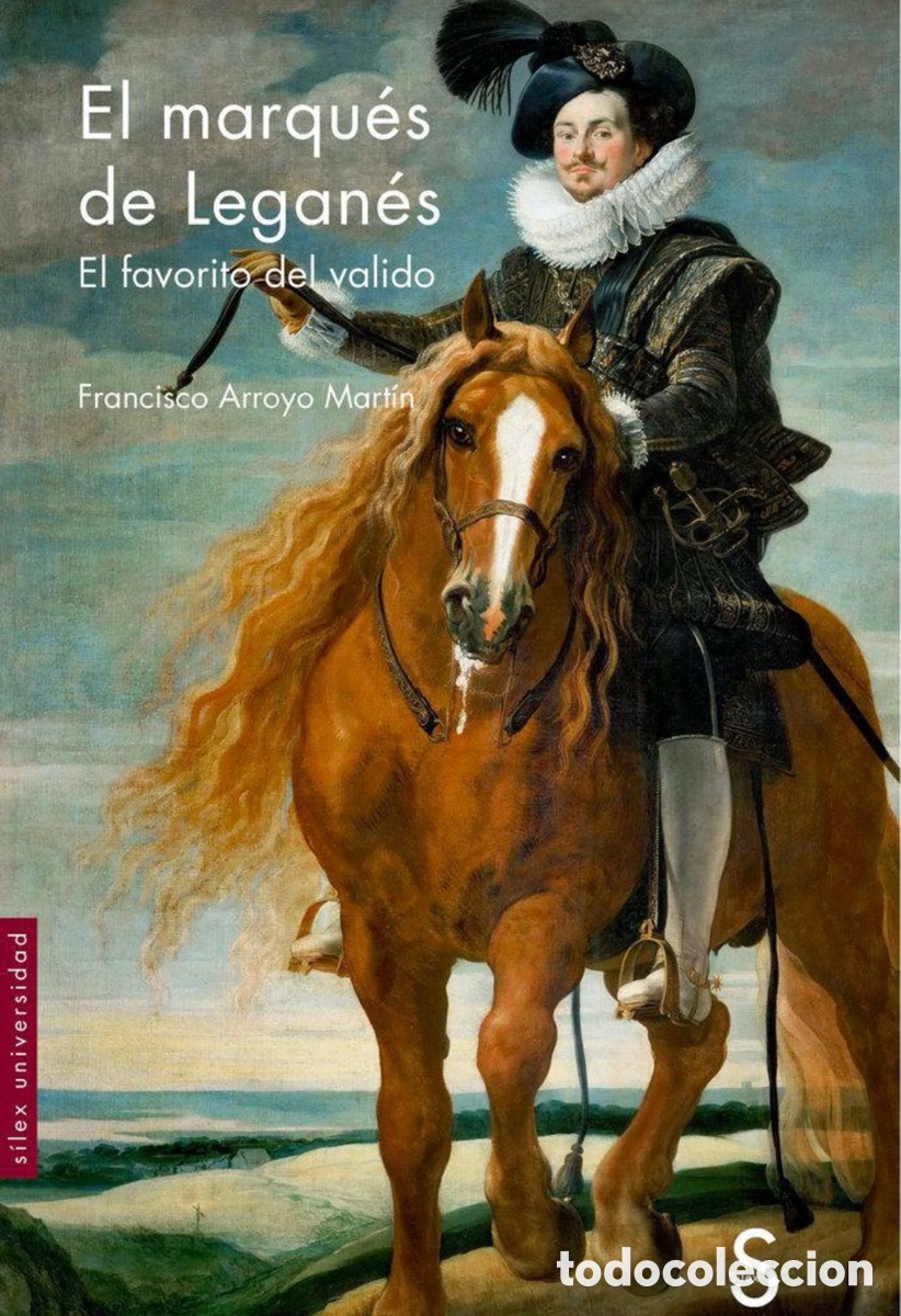 Libros: MARQUES DE LEGANES,EL - ARROYO MARTIN, FRANCISCO