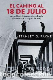 Libros: El camino al 18 de julio - Payne, Stanley G.