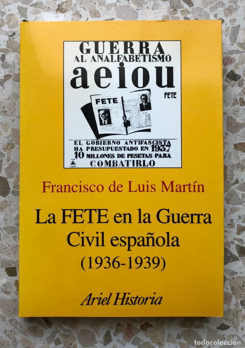 Libros: La FETE en la Guerra Civil Espa&ntilde;ola (1936‑1939), de Francisco de Luis Mart&iacute;n