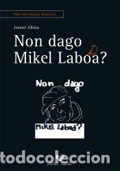 Libros: Non dago Mikel Laboa? - Josune; Albisu Barandiaran