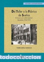 Libros: N. 24. Del taller a la f&aacute;brica de sue&ntilde;os. El cine en una ciudad industrial: Barakaldo (1904-1937) -