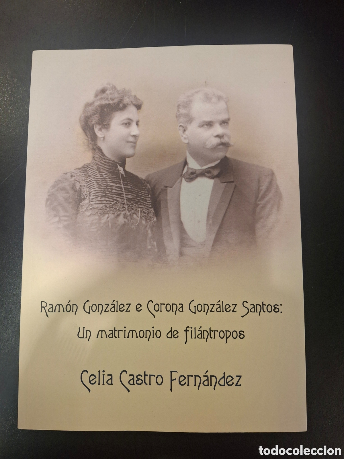 Libri: Ram&oacute;n Gonz&aacute;lez e Corona Gonz&aacute;lez Santos: Un matrimonio de filantropos