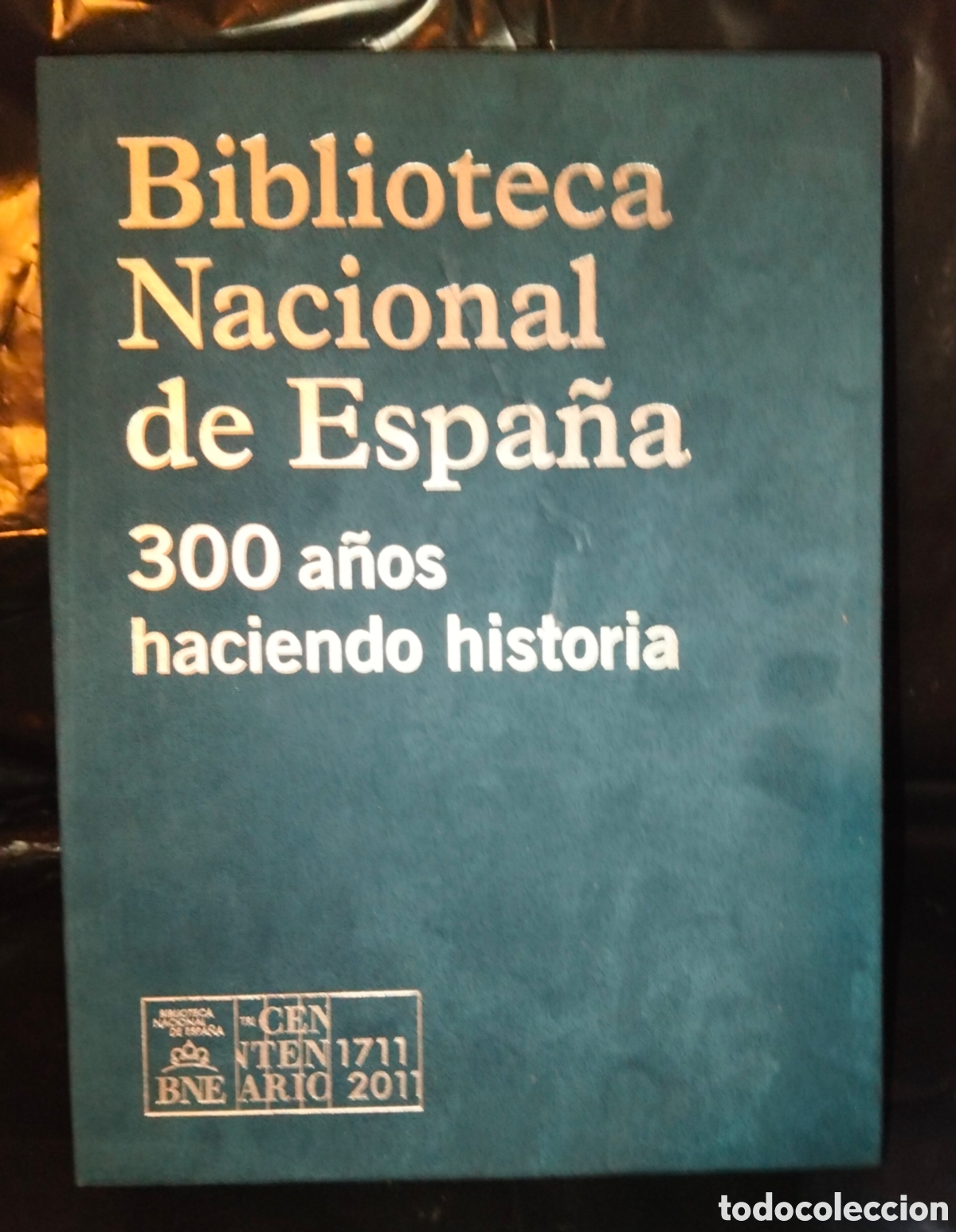 Libros: VV AA. BIBLIOTECA NACIONAL DE ESPA&Ntilde;A (300 A&Ntilde;OS HACIENDO HISTORIA) .BNE