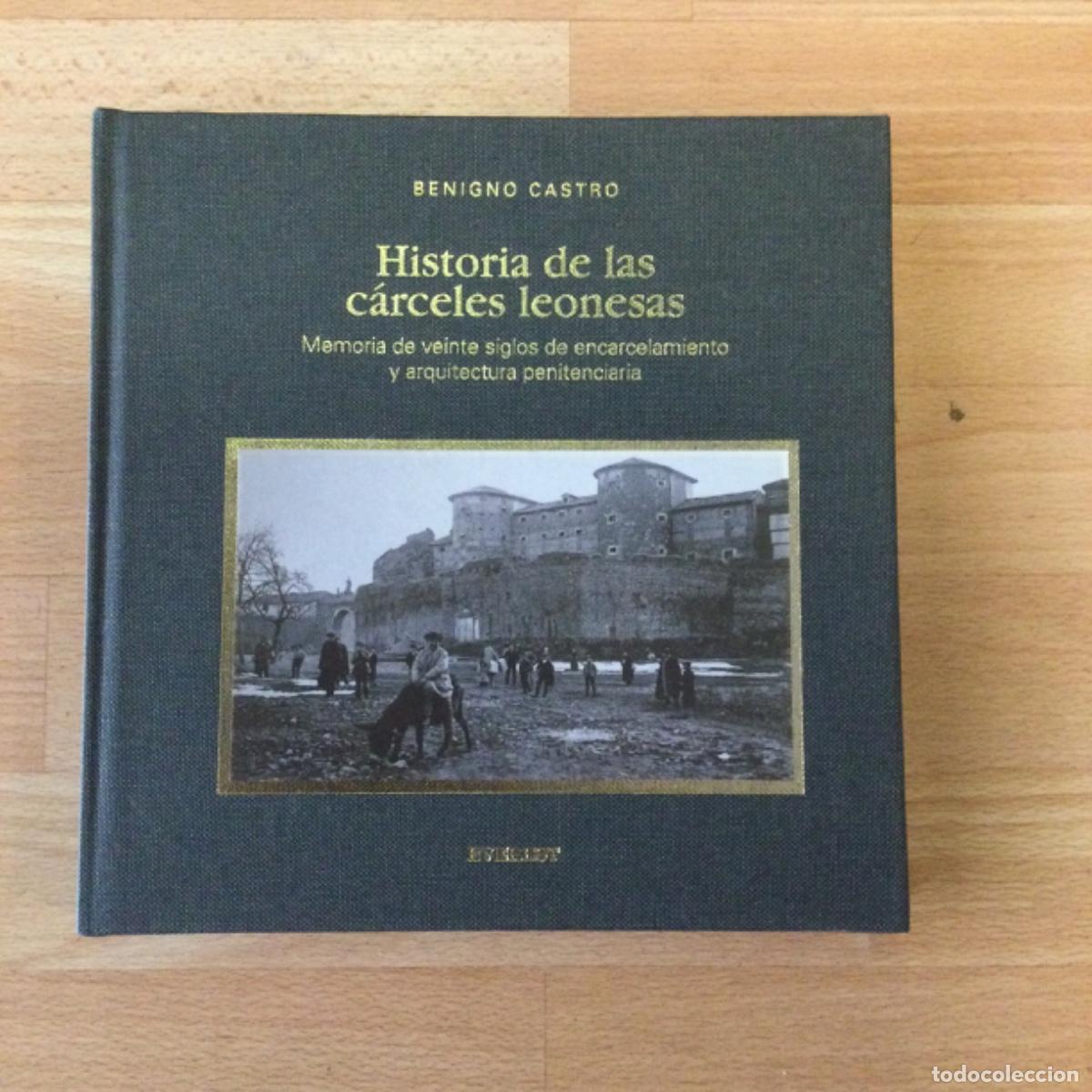 Libros: Historia de las c&aacute;rceles leonesas. Benigno Castro. NUEVO.
