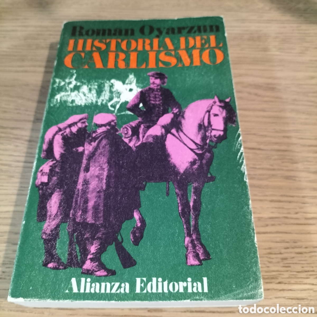 Libros: HISTORIA DEL CARLISMO - ROM&Aacute;N OYARZUM - ALIANZA EDITORIAL - BUEN ESTADO