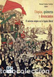 Libros: Utop&iacute;as, quimeras y desencantos - Su&aacute;rez Cortina, Manuel