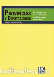 Libros: Provincias y diputaciones - Estrada S&aacute;nchez, Manuel