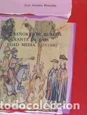 Libros: El se&ntilde;or&iacute;o de Burgos durante la baja edad media : (1255-1508) - Bonachia Hernando, Juan A.