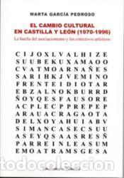 Libros: El cambio cultural en Castilla y Le&oacute;n (1970-1996): La huella del asociacionismo y los colectivos