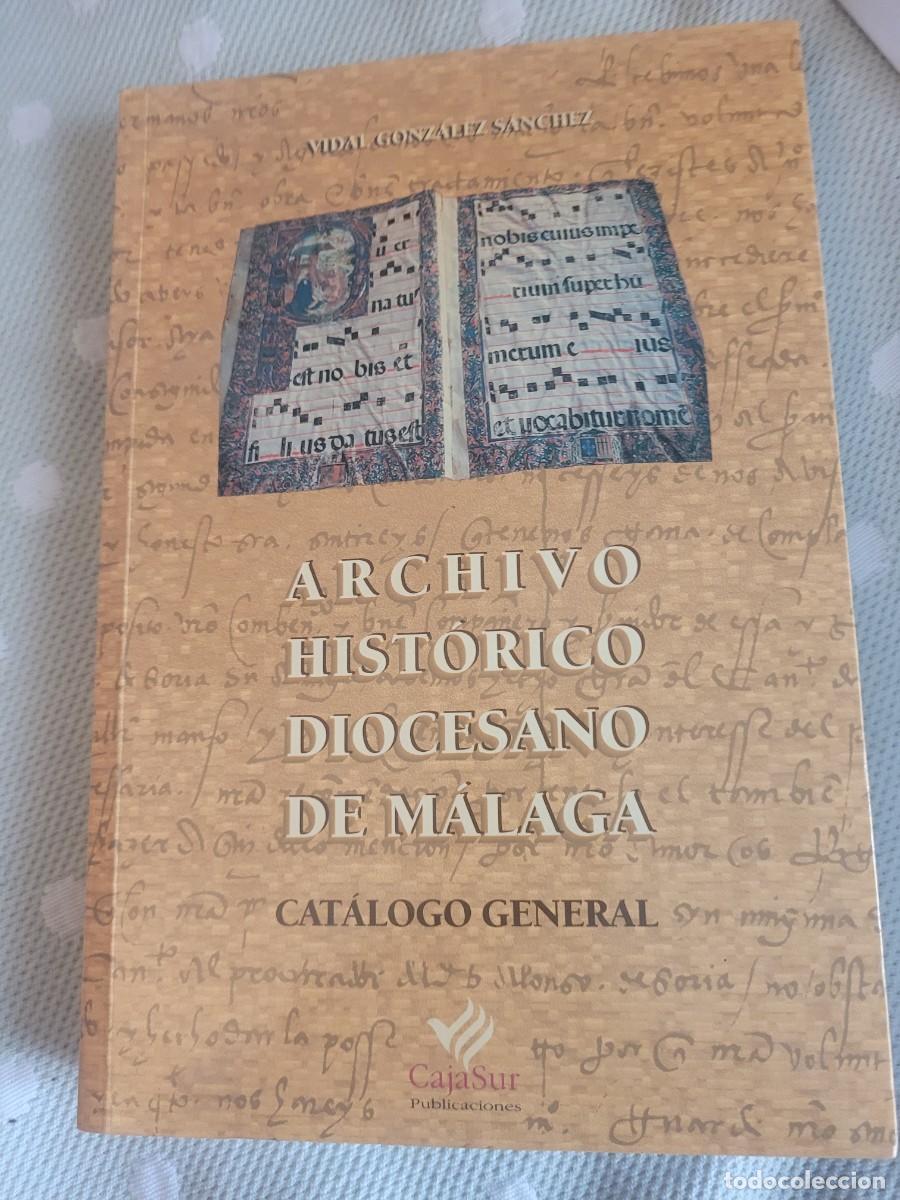 Libros: Archivo Hist&oacute;rico Diocesano de M&aacute;laga: Cat&aacute;logo General (Vidal Gonz&aacute;lez S&aacute;nchez)