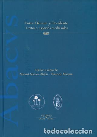Libros: Entre Oriente y Occidente : textos y espacios medievales - VV.AA.