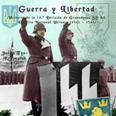 Libri: GUERRA Y LIBERTAD HISTORIA DE LA 14.ª DIVISIÓN DE GRANADEROS SS GASTOS GRATIS WAFFEN SS GALITZIEN