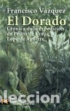 Libros: El Dorado - Francisco V&aacute;zquez , y Javier Ortiz de la Tabla - Foto 1