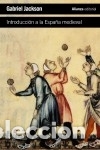 Libros: Introducci&oacute;n a la Espa&ntilde;a medieval - Jackson, Gabriel - Foto 1