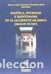 B&uuml;cher: Pol&iacute;tica, sociedad e identidades en el Occidente Isl&aacute;mico (siglos XI-XIV) - Manzano, Miguel &Aacute;ngel;