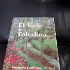 Libros: EL VALLE DE TOBALINA DE INOCENCIO CADIÑANOS. Lote 176558670